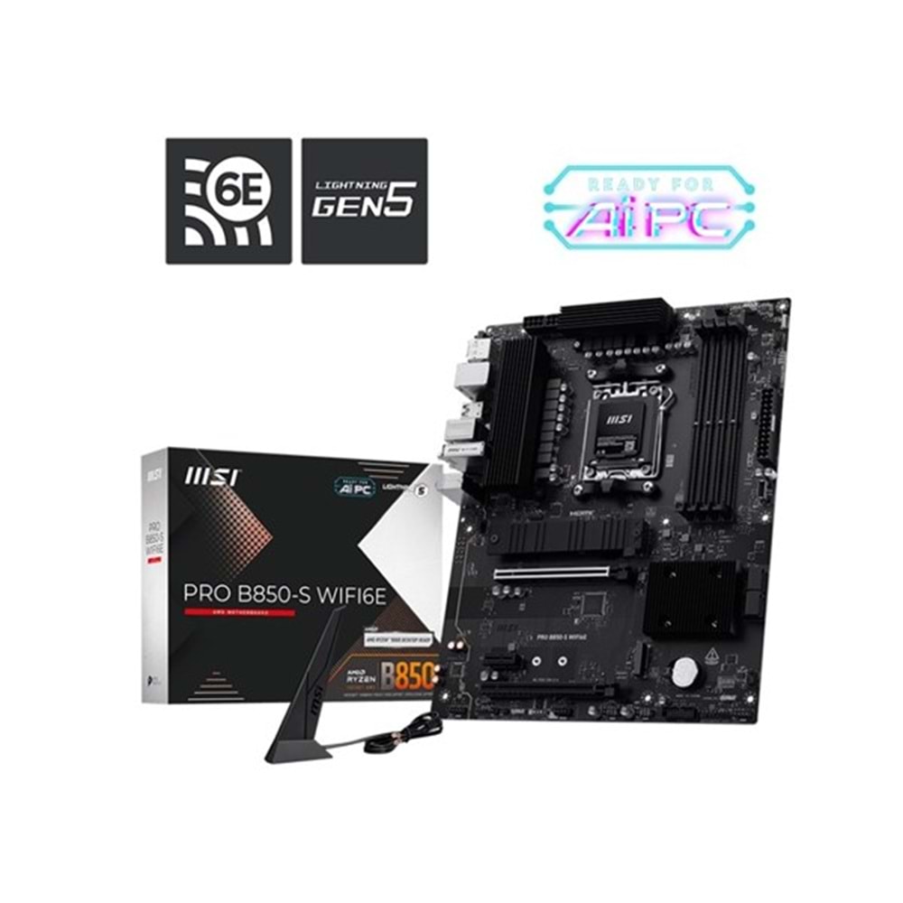 MSI PRO B850-S WIFI6E DDR5 HDMI-DP PCIE 5.0 AM5 ATX