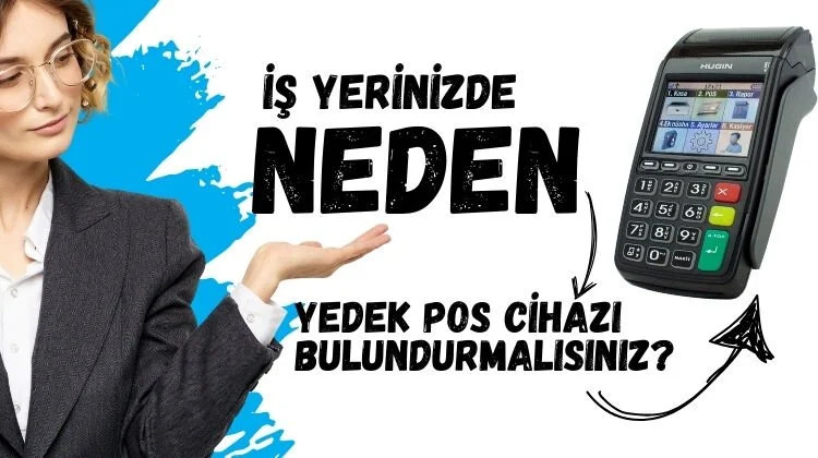 İş Yerinizde Neden Yedek POS Cihazı Bulundurmalısınız?