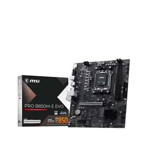 MSI PRO B850M-E EVO DDR5 HDMI-DP PCIE 5.0 AM5 mATX