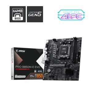 MSI PRO B850M-E EVO DDR5 HDMI-DP PCIE 5.0 AM5 mATX